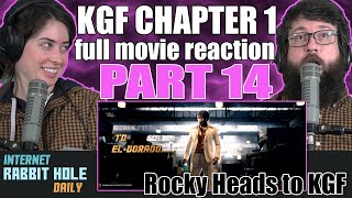 TO EL-DORADO | ROCKY HEADS TO KGF | KGF Chapter 1 full movie reaction | Kannada | PART 14