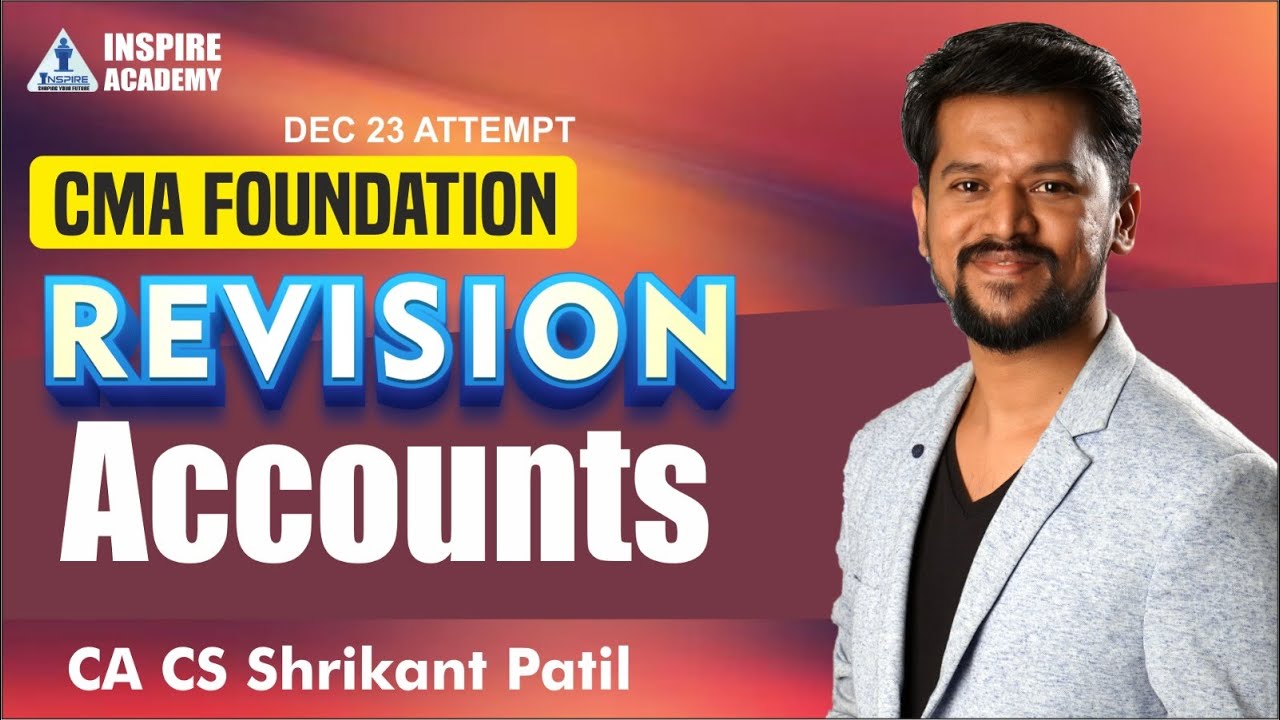 CMA FOUNDATION Revision | ACCOUNTS | Lec -02| Dec 23 Attempt | CA CS ...