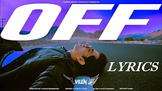 Vilen - OFF (Full Lyrics Video) || Lyrics Music Adda
