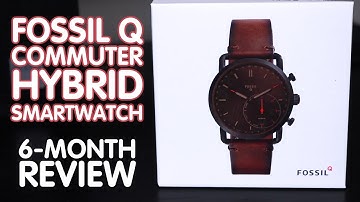 Six-Month REVIEW: FOSSIL Q Commuter HYBRID Smartwatch