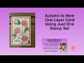 Choosing the perfect Autumn Fall colours to use in your cardmaking - 1 layer card using 1 stamp set