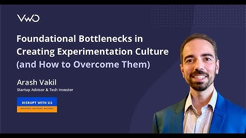 How to Overcome Bottlenecks in Creating an Experimentation Culture