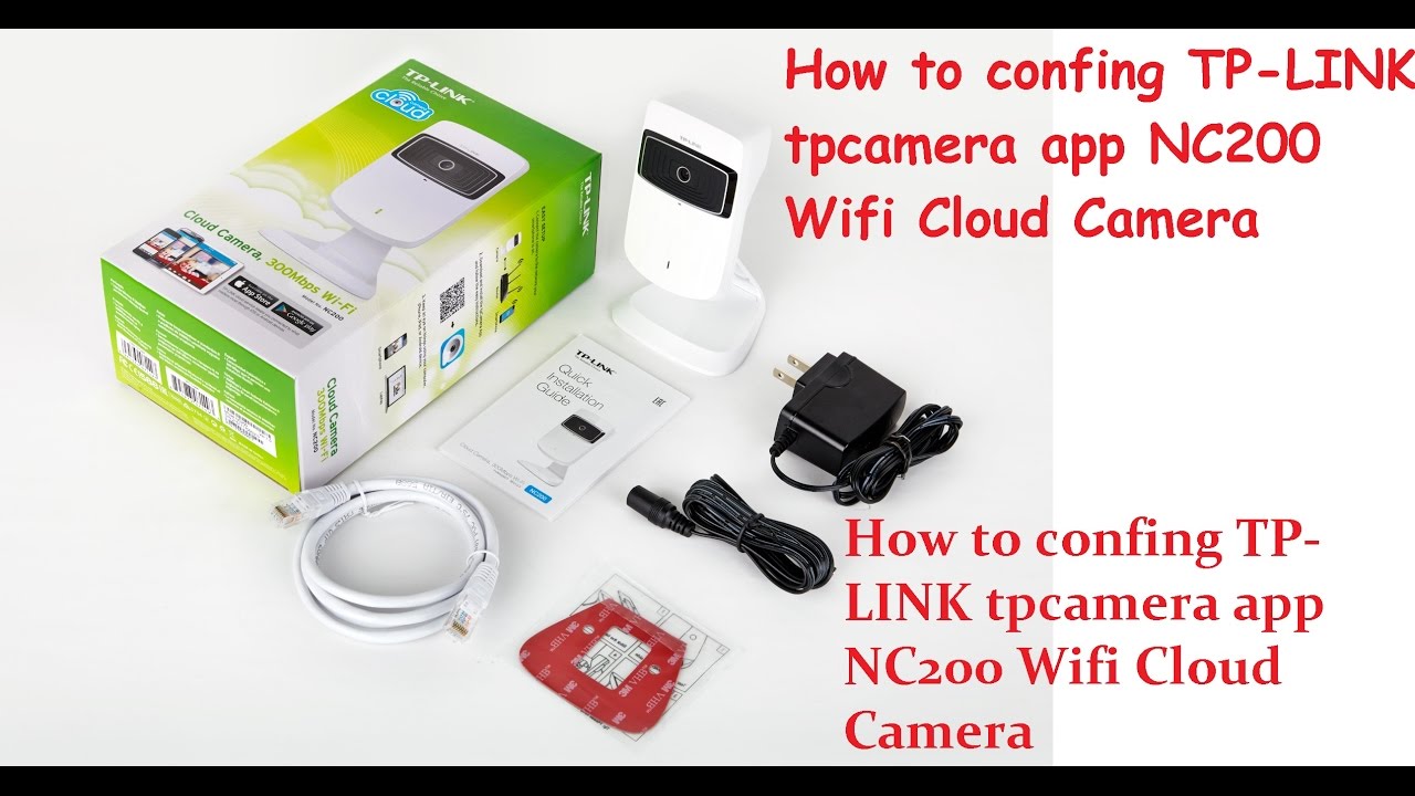 How to config TP-LINK tpcamera app NC200 Wifi Cloud Camera 