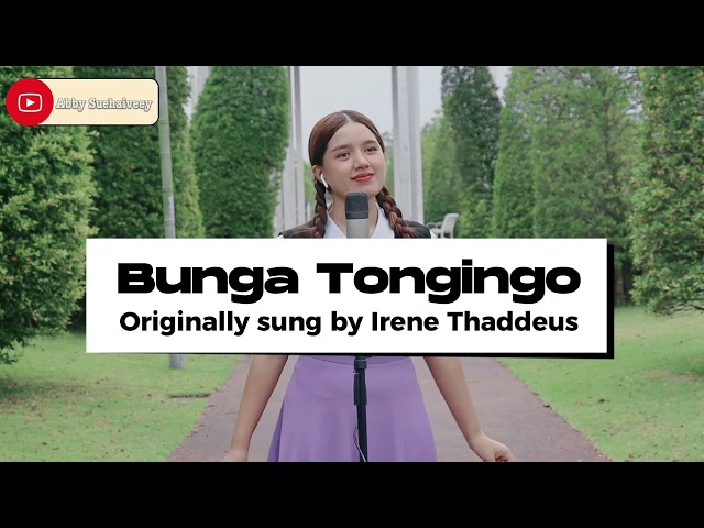 BUNGA TOGINGO (IRENE THADDEUS) - ABBY SUEHAIVEEY COVER VERSION class=