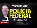 Polícia Federal Concurso 2021 PF | Aula 1 de Informática | Pós-Edital