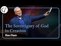 The Sovereignty of God in Creation | Ken Ham