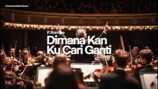 P. Ramlee • Dimana Kan Ku Cari Ganti (Ibu Mertuaku OST) (Female Cover) • Orchestral Ballad Version