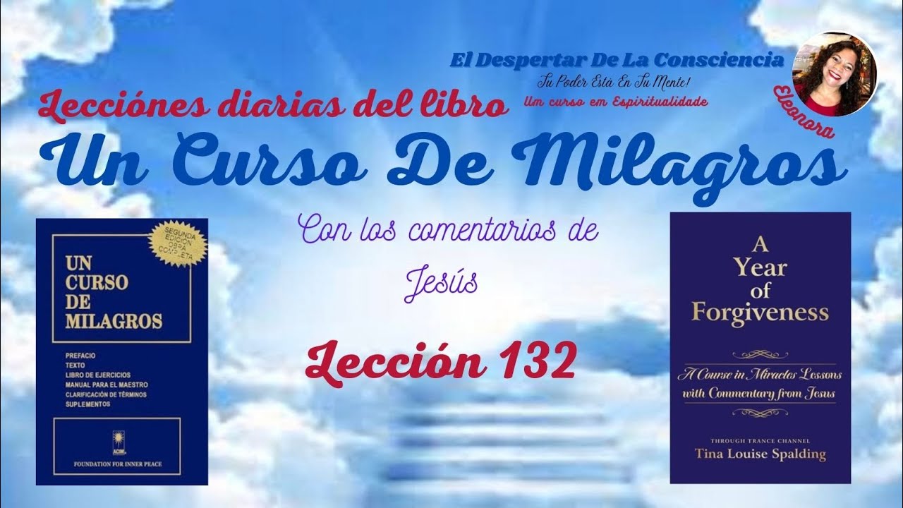 UCDM-132: Un Curso De Milagros - Lección 132 on los Comentarios de