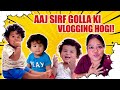 Golle ka vlog  kya aapko daily vlogs chaiye  bharti singh  haarsh limbachiyaa