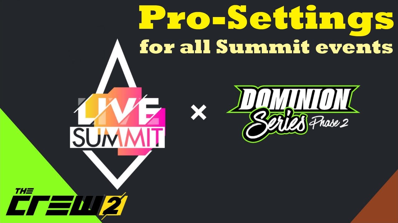 The Crew 2 How To: 'Dominion Series Phase 2' Live Summit Pro-Settings for all vehicles and events