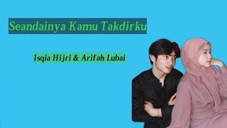 Seandainya Kamu Takdirku-Isqia Hijri \u0026 Arifah Lubai (Liriks) #suwandisenlirik #suwandisen #suwandi