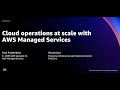 AWS re:Invent 2021 - Cloud operations at scale with AWS Managed Services