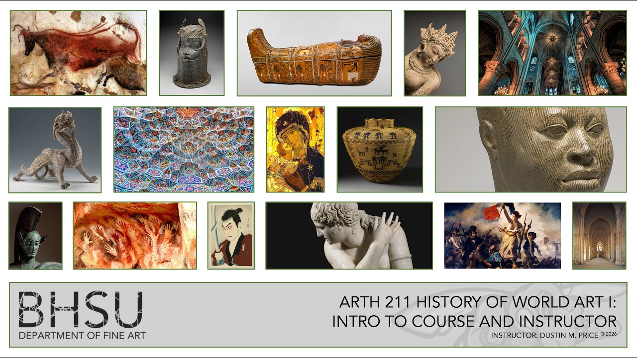 BHSU History of World Art I, Course Intro Lecture - Fall 2026