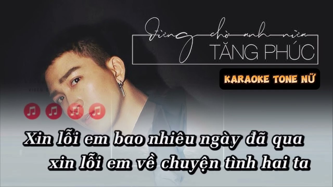 [ KARAOKE TONE NỮ ] Đừng Chờ Anh Nữa - Tăng Phúc         [ThaoPham]