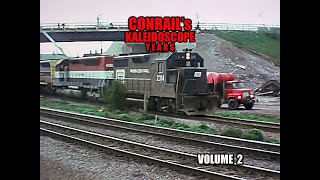 Conrail's Kaleidoscope Years Volume 2