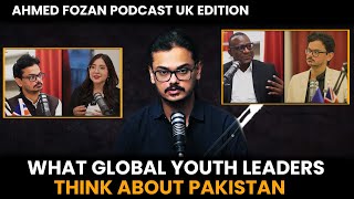 How the World’s Young Leaders View Pakistan | Ahmed Fozan Podcast