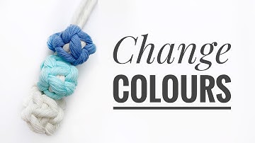 MACRAME | How To Change Berry Knot Colours