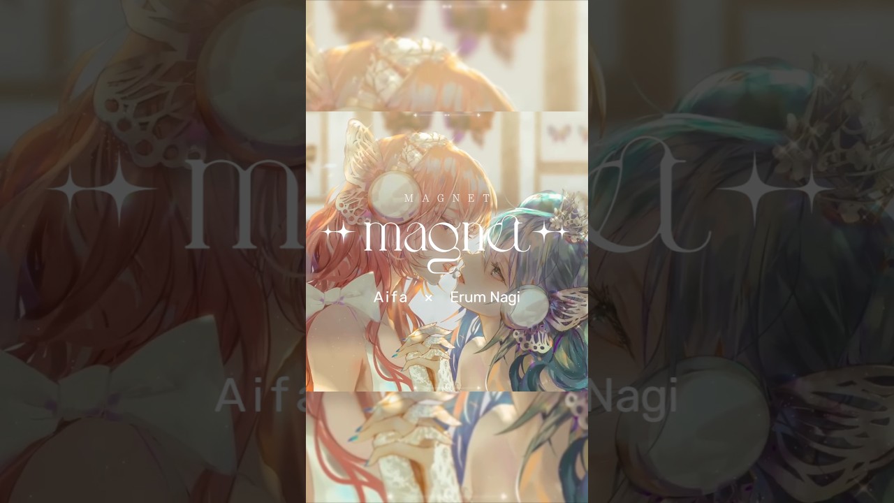 【エルム凪×Aifa】 magnet -recall- 【歌ってみた】Short cover #歌ってみた #magnet #cover