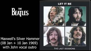 The Beatles - Get Back Sessions - Maxwell&#39;s Silver Hammer with John vocal outro - 08 + 10 Jan 1969