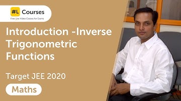 Introduction | Inverse Trigonometric Functions | Maths | Target JEE 2020