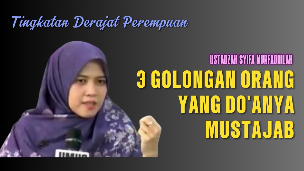 TINGKATAN DERAJAT PEREMPUAN | USTADZAH SYIFA NURFADHILAH 