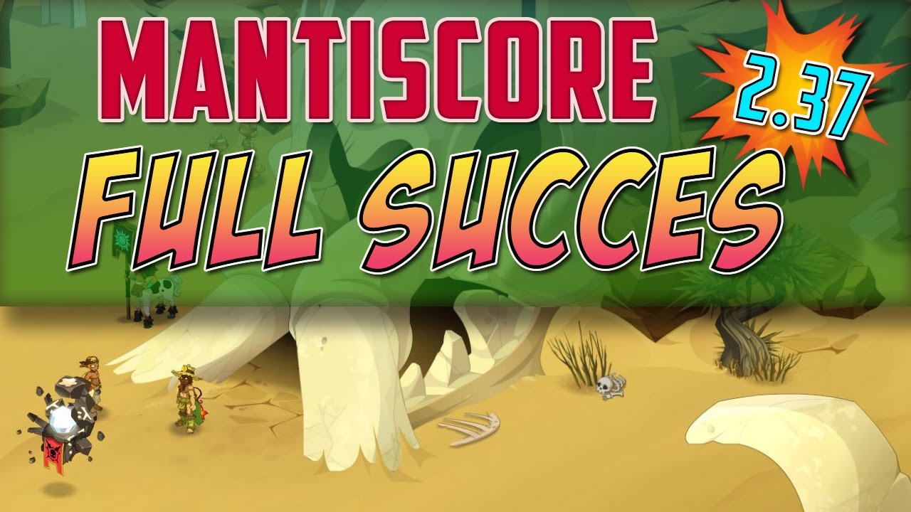 [Dofus] Mantiscore - Full Succès - News + Petit Donjon !