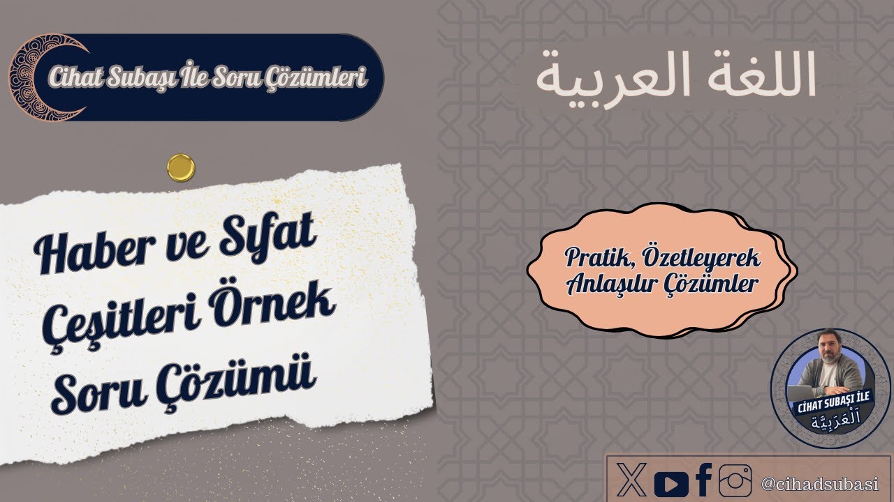 HABER VE SIFAT ÇEŞİTLERİ أنواع الخبر والصفة BOL ÖRNEK ÇÖZÜMLERİ