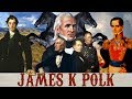 America's Most Underrated President | The Life & Times of James K Polk