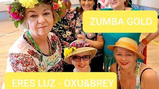 OXU &amp; BREY - ERES LUZ - Zumba Gold choreo - Beata Niemczyk - Bajor