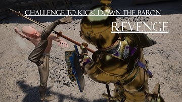Challenge to kick down the baron revenge/Half Sword