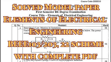 Elements of Electrical Engineering solved model paper, eee stream, beee103/203, 22 scheme, with pdf