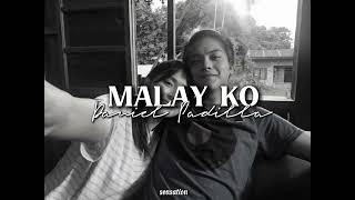 Malay Ko  Daniel Padilla s