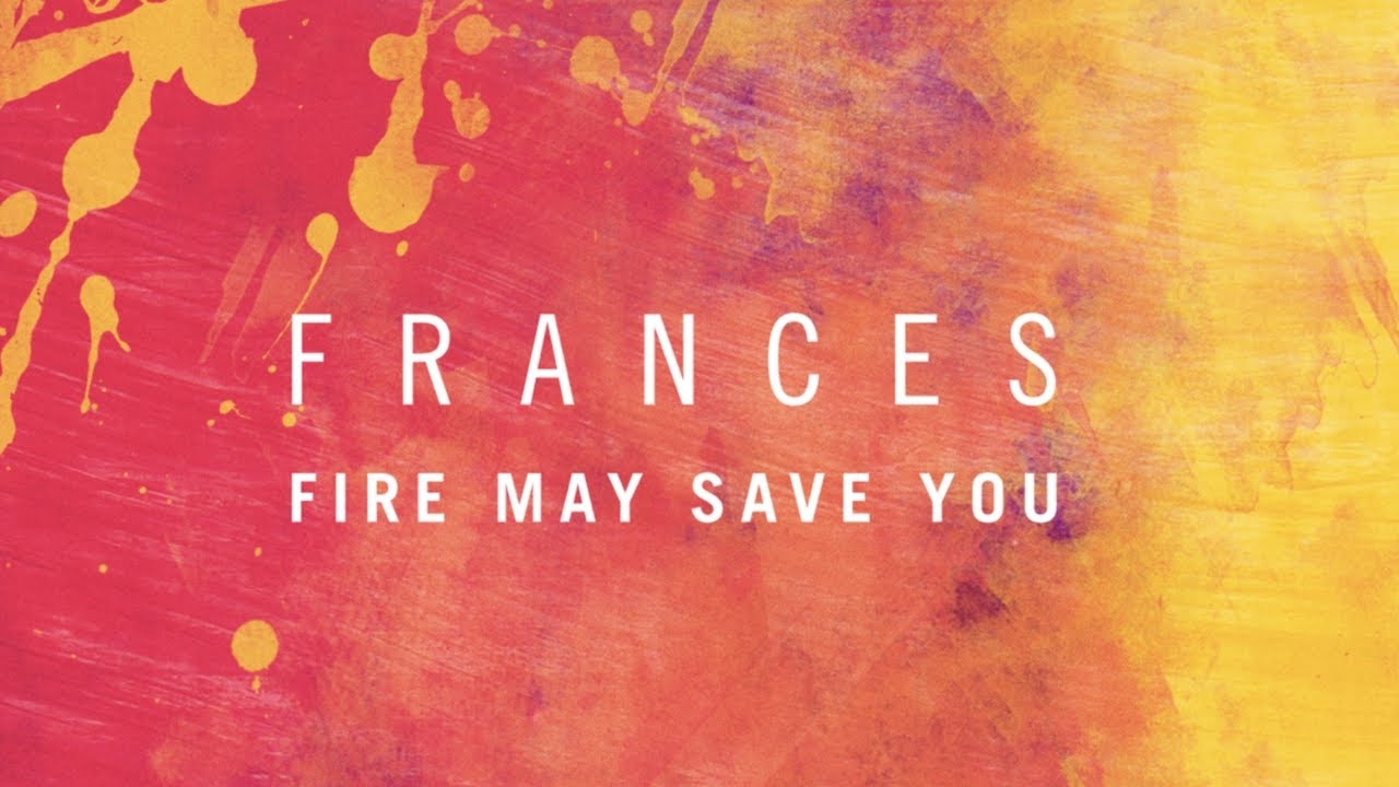 Frances - Fire May Save You video phone beyonce mp3