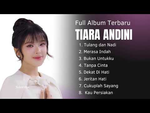 Tiara Andini - Tulang dan Nadi (Full Album Nonstop Tanpa Iklan)