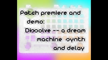 Empress ZOIA patch demo and premiere:  "Dissolve -- a dream machine synth and delay"