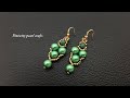 Beautiful Green Pearl Earrings Tutorial/Easy Making/Simple Beaded Earrings/by pinisetty pearl crafts
