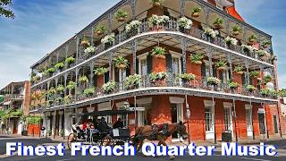 Happy French Quarter Music with French Quarter New Orleans Jazz Playlist