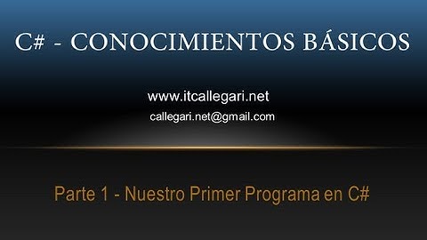 Parte 1 - C# Tutorial - Primer Programa
