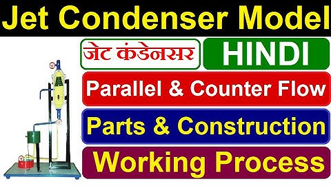 Low level counter flow jet condenser model study in Hindi // Jet condenser working principle