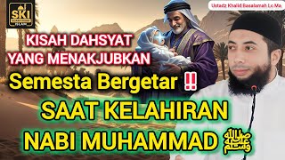 KISAH MENAKJUBKAN ‼️ DAHSYATNYA KELAHIRAN NABI MUHAMMAD SAW #kisahislami #kisahnabi #dakwah