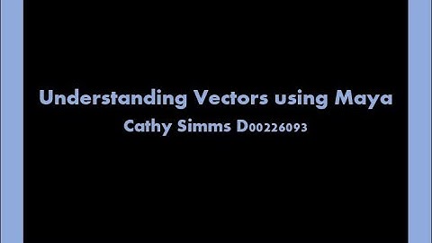 Understanding Vectors Using Maya
