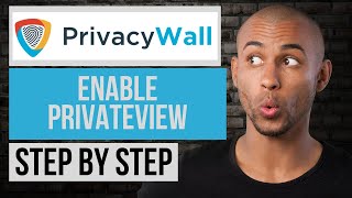 How to Enable PrivateView on PrivacyWall | Step by Step PrivacyWall Tutorial screenshot 2