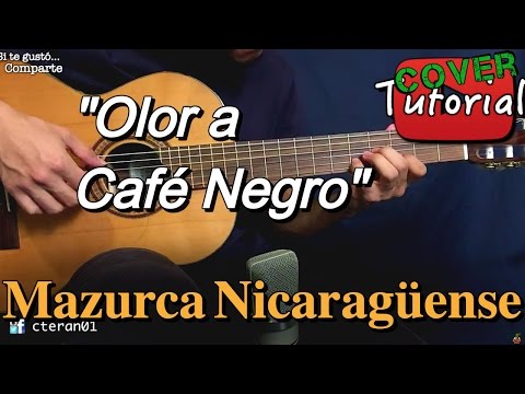 Olor a cafe negro - Mazurca Nicaragüense Cover/Tutorial Guitarra
