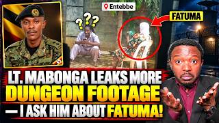 LT. Mabonga Leaks More Dungeon Footage — I Ask Him About Fatuma!