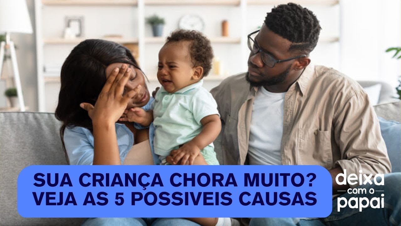 CHORO EXCESSIVO EM BEBÊS: 5 CAUSAS COMUNS QUE VOCÊ PODE ESTAR IGNORANDO ...