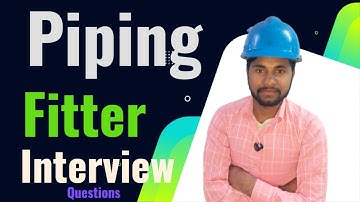 PIPE  FITTER  INTERVIEW QUESTION || PIPE FITTER INTERVIEW 