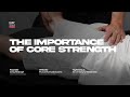 The Importance of Core Strength