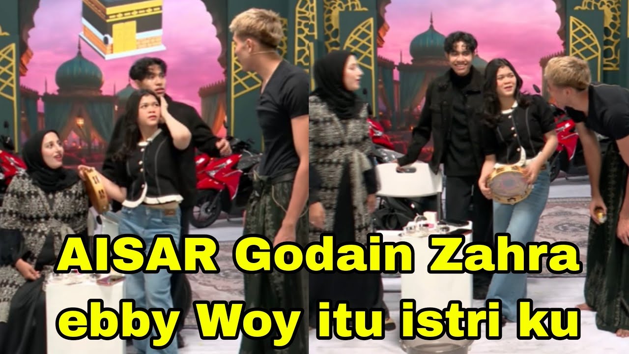EBBY NGAMBEK, AISAR GODAIN ZAHRA WOYY ITU ISTRI KU