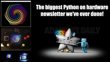 The biggest and best Python on Hardware newsletter ships in less than 24 hours!