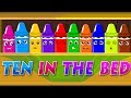 Ten In The Bed | Crayons Color Song | Learn Colors | Nursery Rhymes | Baby Songs